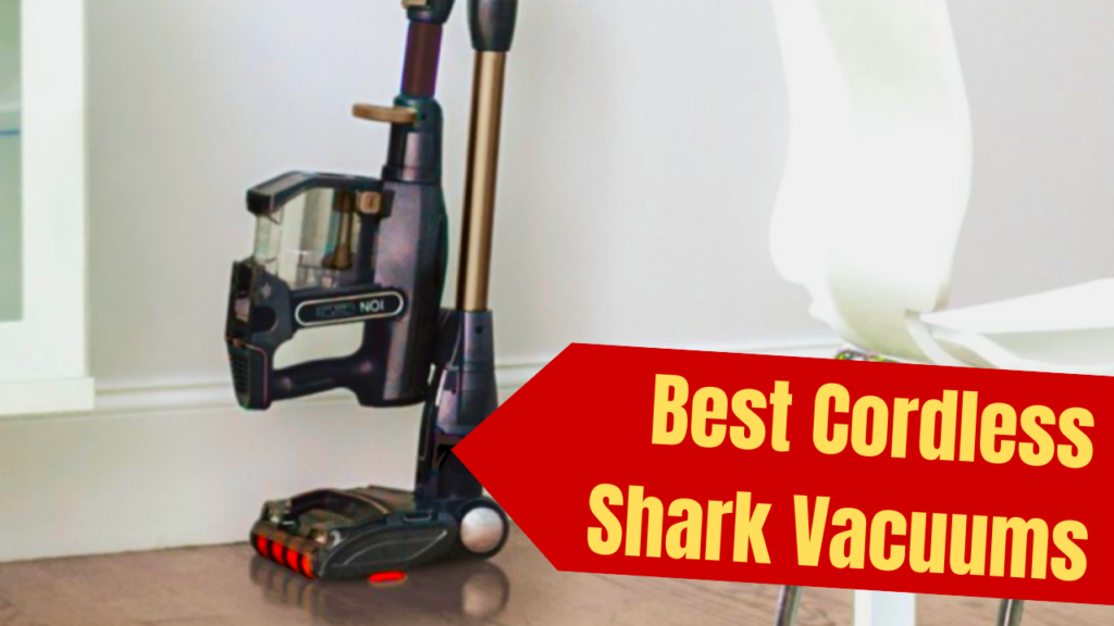 Best Cordless Shark Vacuums