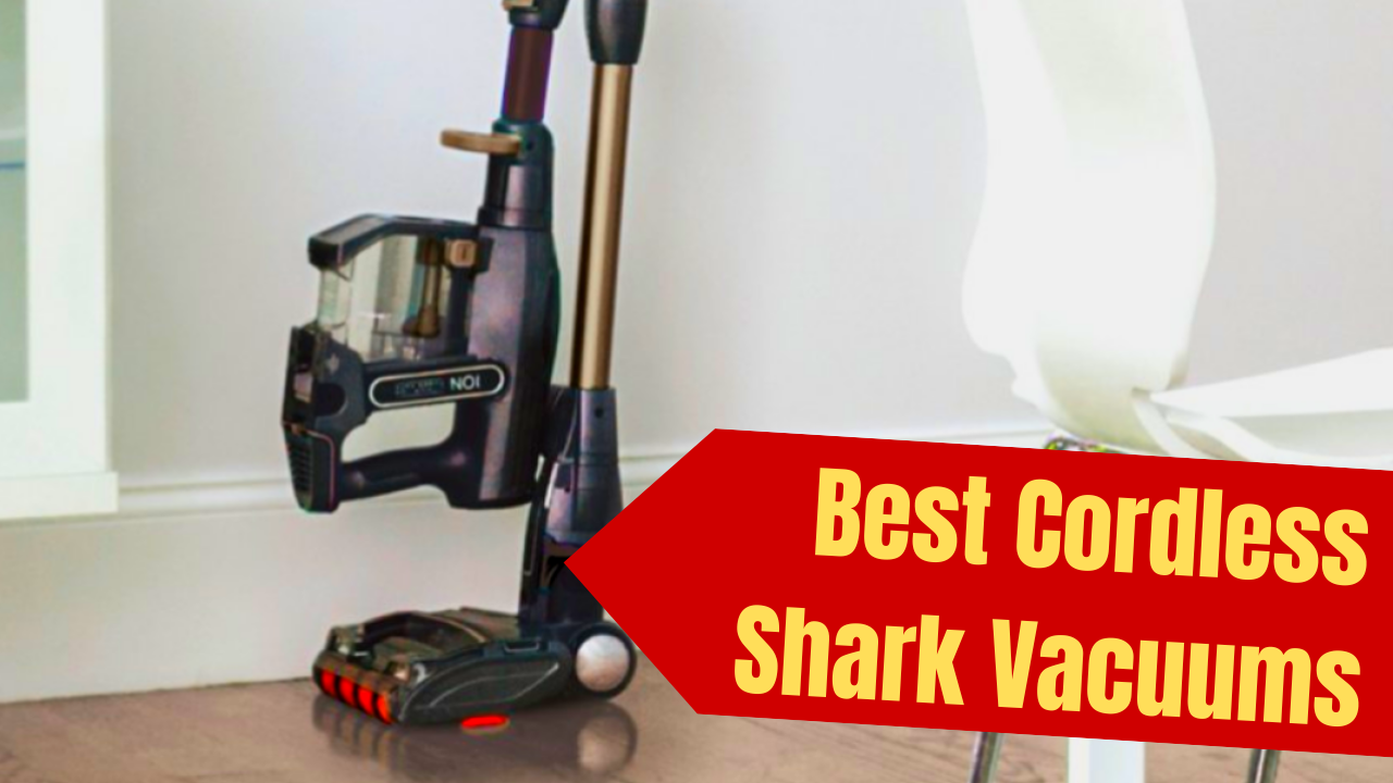 Top Cordless Shark Vacuums Carpets, Pets & Hard Floors