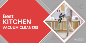 best kitchen vacuum cleaners