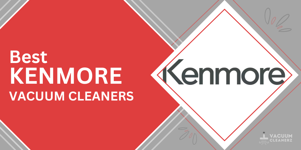 BEST KENMORE VACUUM CLEANERS