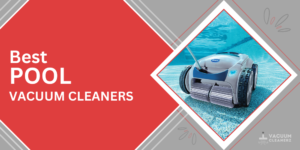 best pool vacuum cleaners